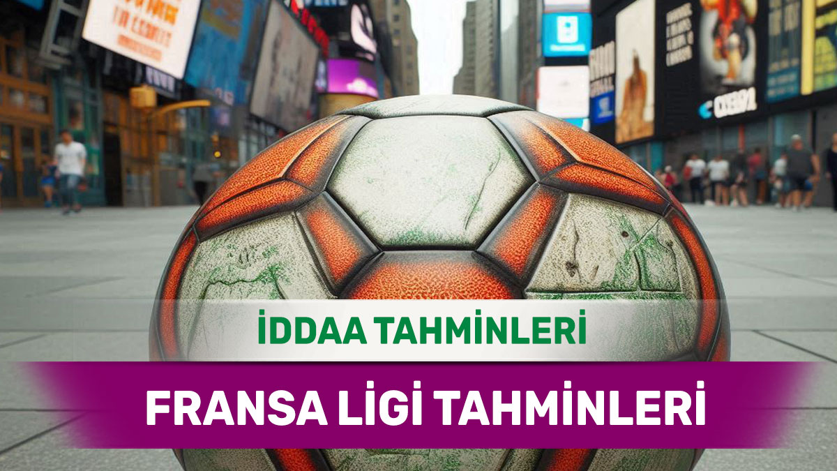 10 Ocak 2025 Cuma Fransa ligi banko iddaa tahminleri