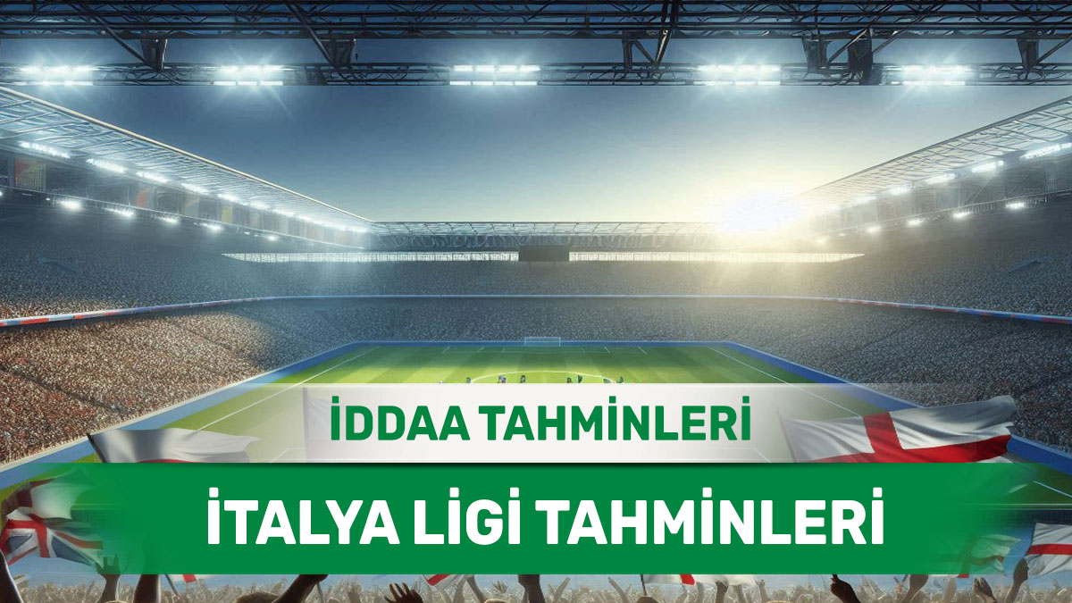 25 Ocak 2025 Cumartesi İtalya ligi banko iddaa tahminleri