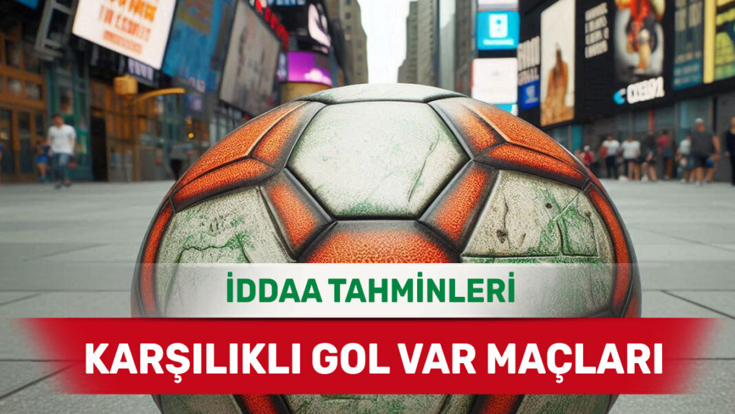 17 Ocak 2025 Cuma KG VAR banko iddaa tahminleri