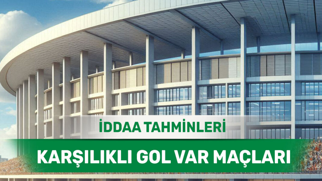 9 Ocak 2025 Perşembe KG VAR banko iddaa tahminleri