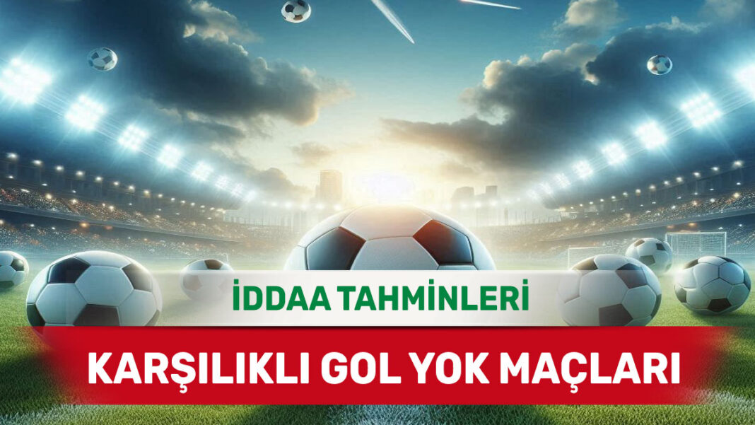 22 Ocak 2025 Çarşamba KG YOK banko iddaa tahminleri