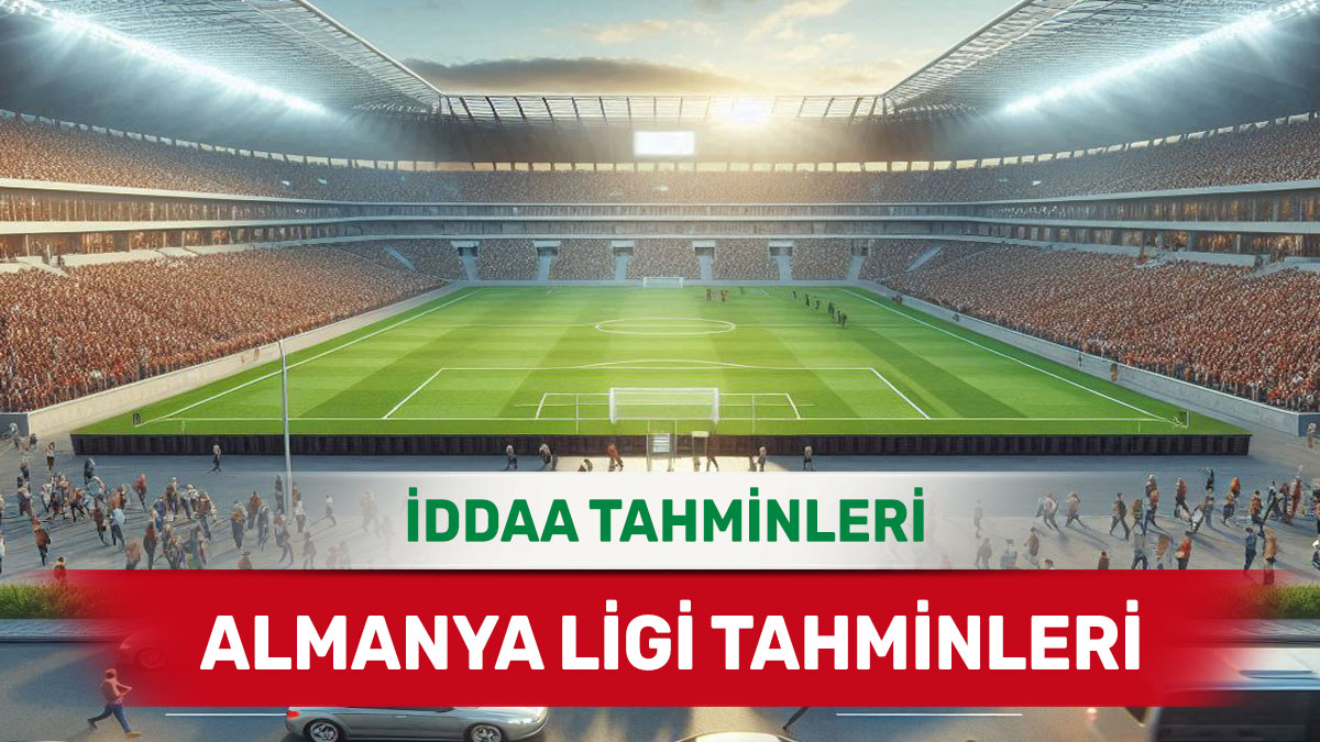 7 Şubat 2025 Cuma Almanya ligi banko iddaa tahminleri