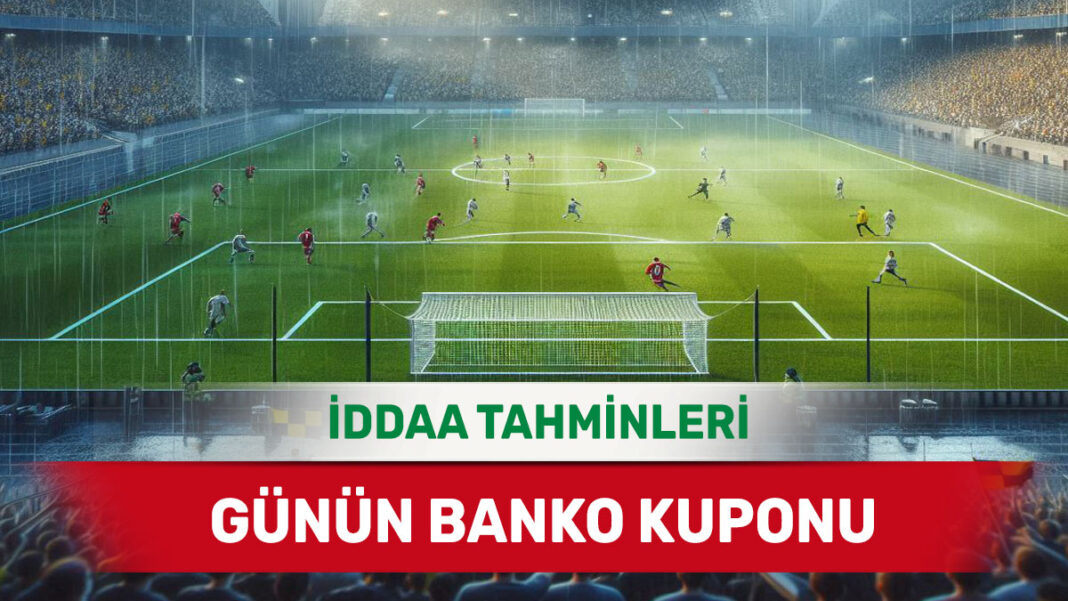 6 Şubat 2025 Perşembe banko iddaa tahminleri