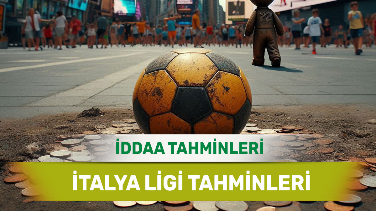 21 Şubat 2025 Cuma İtalya ligi banko iddaa tahminleri