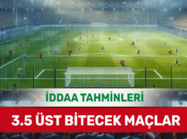 11 Mart 2025 Salı 3.5 Üst banko iddaa tahminleri