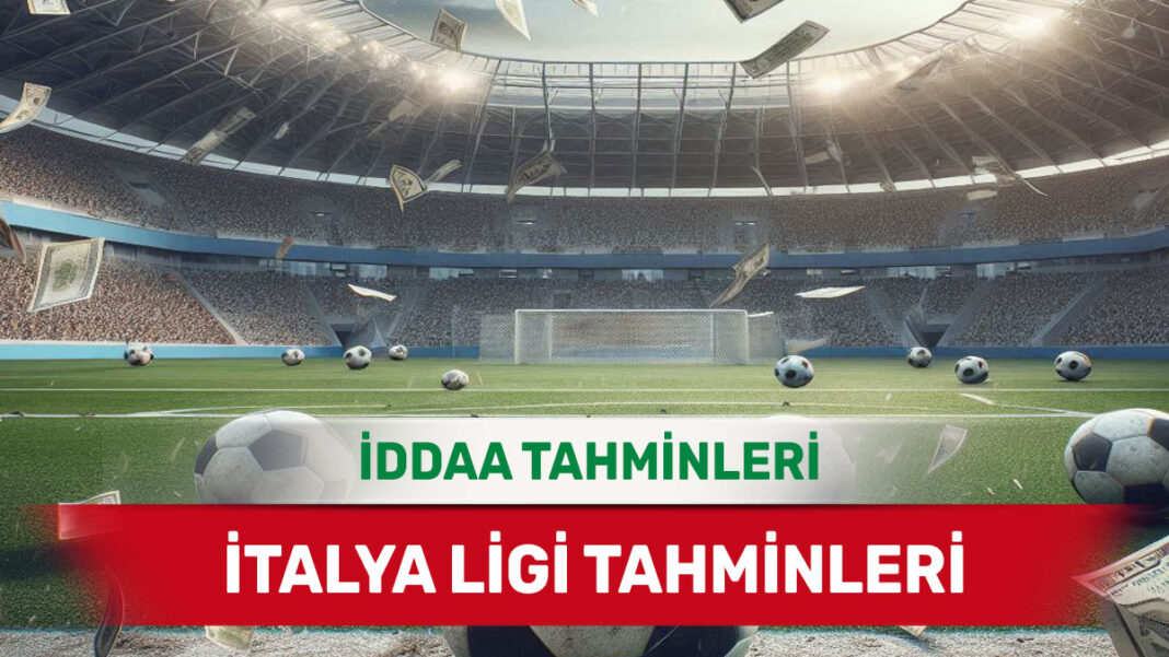 1 Mart 2025 Cumartesi İtalya ligi banko iddaa tahminleri