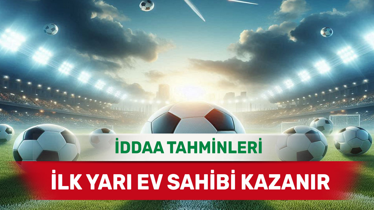 6 Mart 2025 Perşembe İY 1 banko iddaa tahminleri