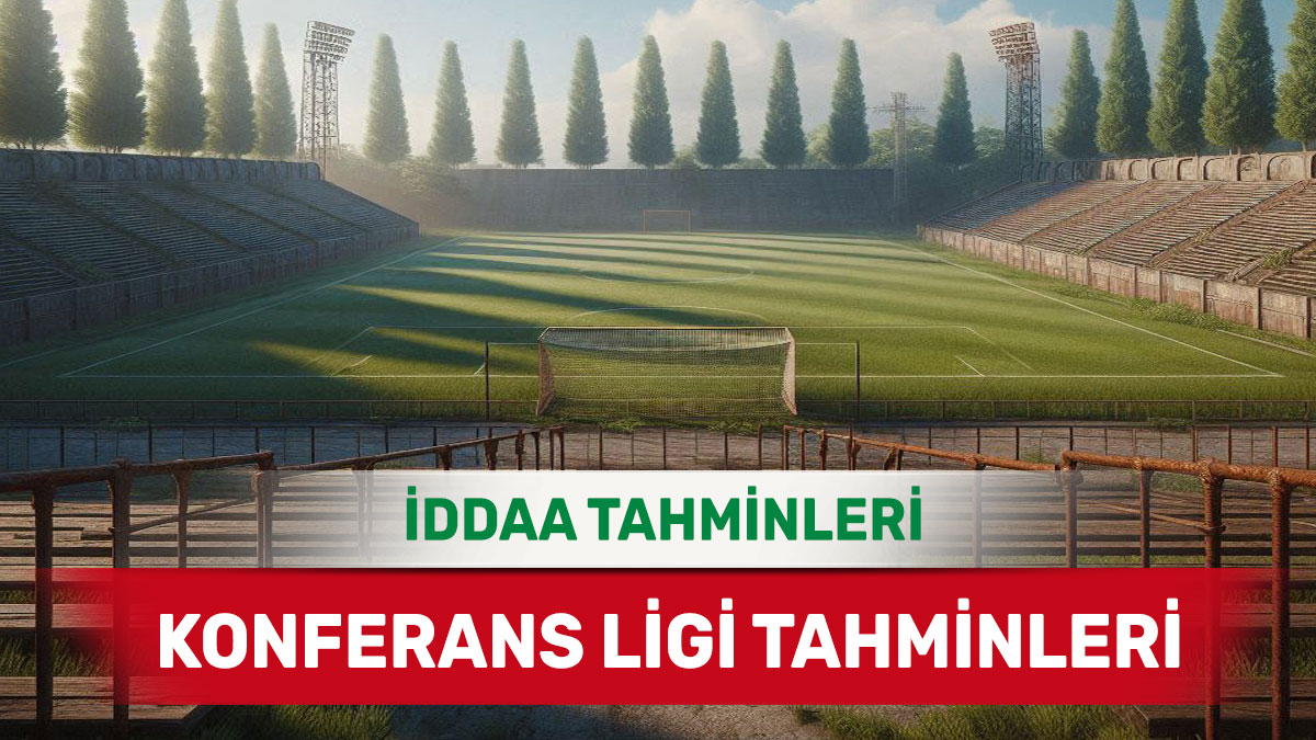 6 Mart 2025 Perşembe Konferans Ligi banko iddaa tahminleri