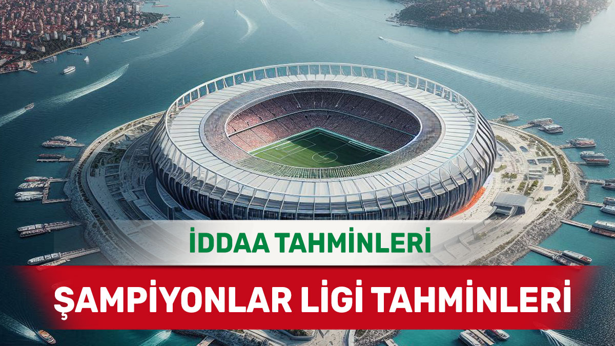 5 Mart 2025 Çarşamba Şampiyonlar Ligi banko iddaa tahminleri